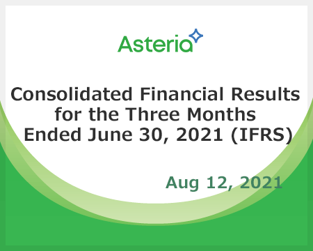 Consolidated Financial Results for the Three Months Ended June 30, 2021 (IFRS)